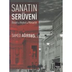 Sanatın Serüveni - Samed Ağırbaş