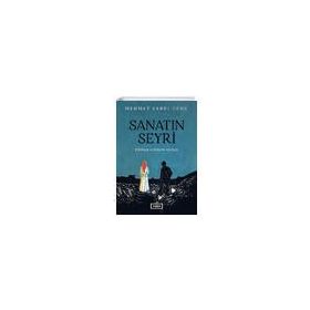 Sanatın Seyri - Edebiyat ve Felsefe Yazıları - Mehmet Sabri Genç - Vadi Yayınları