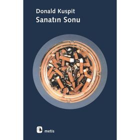 SANATIN SONU - DONALD KUSPIT
