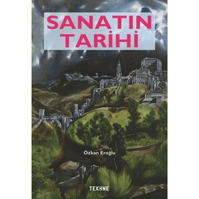 SANATIN TARIHI - ÖZKAN EROĞLU