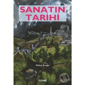 SANATIN TARIHI - ÖZKAN EROĞLU