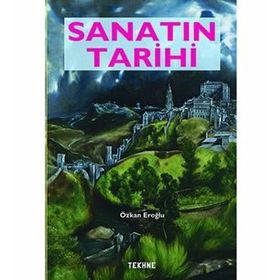 SANATIN TARIHI - ÖZKAN EROĞLU