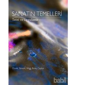 Sanatın Temelleri - Otto G. Ocvirk David L. Cayton Philip R. Wigg Robert E. Stinson Robert O. Bone