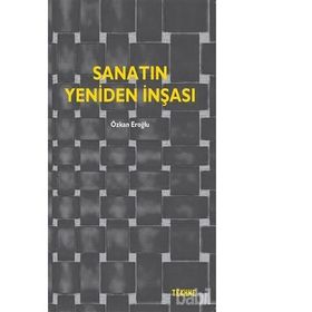 Sanatın Yeniden İnşası - Özkan Eroğlu