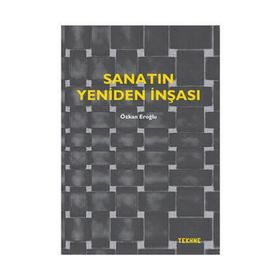 Sanatın Yeniden İnşası - Özkan Eroğlu