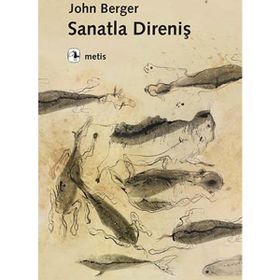 Sanatla Direniş - John Berger