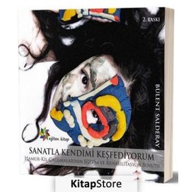 Sanatla Kendimi Keşfediyorum - Bülent Salderay