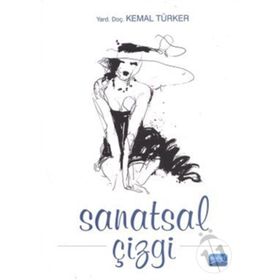 SANATSAL ÇİZGİ - KEMAL TÜRKER