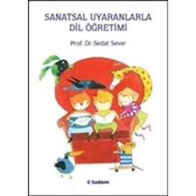 Sanatsal Uyaranlarla Dil Öğretimi - Sefdat Sever