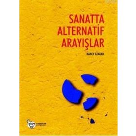 SANATTA ALTERNATIF ARAYIŞLAR - NANCY ATAKAN
