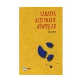 SANATTA ALTERNATIF ARAYIŞLAR - NANCY ATAKAN