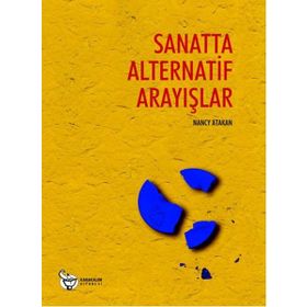 SANATTA ALTERNATIF ARAYIŞLAR - NANCY ATAKAN