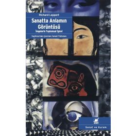 SANATTA ANLAMIN GÖRÜNTÜSÜ - RICHARD LEPPERT