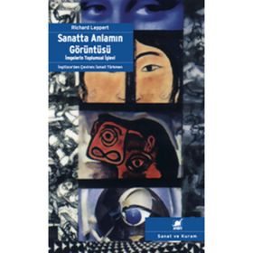 SANATTA ANLAMIN GÖRÜNTÜSÜ - RICHARD LEPPERT
