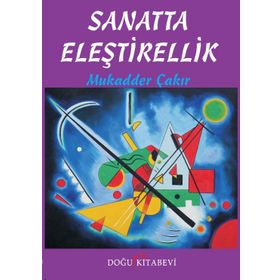 Sanatta Eleştirellik - Mukadder Çakır Aydın