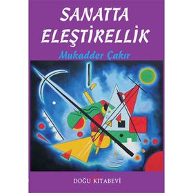 Sanatta Eleştirellik - Mukadder Çakır Aydın