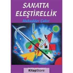 Sanatta Eleştirellik - Mukadder Çakır Aydın