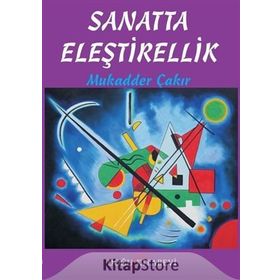 Sanatta Eleştirellik - Mukadder Çakır Aydın