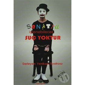 SANATTA İŞLENEBİLECEK SUÇ YOKTUR - KOLEKTIF