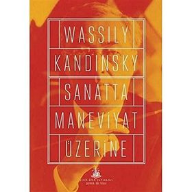 Sanatta Maneviyat Üzerine - Wassily Kandinsky