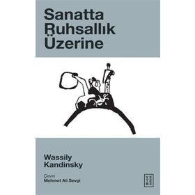 Sanatta Ruhsallık Üzerine Yeni Edisyon - Wassily Kandinsky