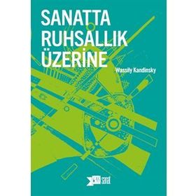 Sanatta Ruhsallık Üzerine Yeni Edisyon - Wassily Kandinsky