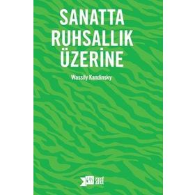 Sanatta Ruhsallık Üzerine Yeni Edisyon - Wassily Kandinsky