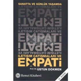 SANATTA VE GÜNLÜK YAŞAMDA İLETİŞİM ÇATIŞMALARI VE EMPATI - ÜSTÜN DÖKMEN