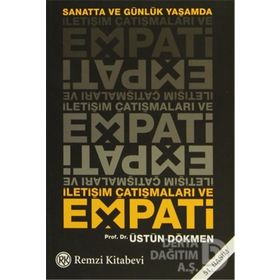 SANATTA VE GÜNLÜK YAŞAMDA İLETİŞİM ÇATIŞMALARI VE EMPATI - ÜSTÜN DÖKMEN