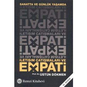 SANATTA VE GÜNLÜK YAŞAMDA İLETİŞİM ÇATIŞMALARI VE EMPATI - ÜSTÜN DÖKMEN