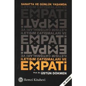 SANATTA VE GÜNLÜK YAŞAMDA İLETİŞİM ÇATIŞMALARI VE EMPATI - ÜSTÜN DÖKMEN