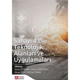 Sanayi 4.0 Teknolojik Alanları ve Uygulamaları - Pegem Akademi Yayıncılık