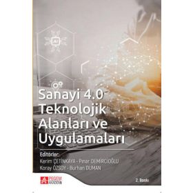 Sanayi 4.0 Teknolojik Alanları ve Uygulamaları - Pegem Akademi Yayıncılık