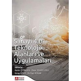 Sanayi 4.0 Teknolojik Alanları ve Uygulamaları - Pegem Akademi Yayıncılık