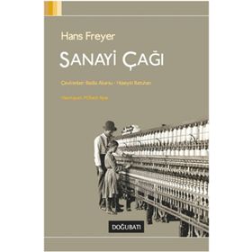 Sanayi Çağı - Hans Freyer