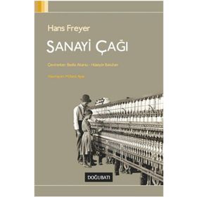 Sanayi Çağı - Hans Freyer