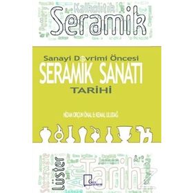 Sanayi Devrimi Öncesi Seramik Sanatı Tarihi - Kolektif