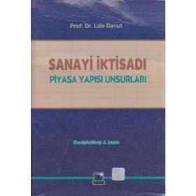 SANAYI İKTISADI PIYASA YAPISI UNSURLARI - LALE DAVUT