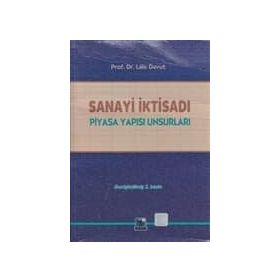 SANAYI İKTISADI PIYASA YAPISI UNSURLARI - LALE DAVUT