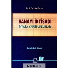 SANAYI İKTISADI PIYASA YAPISI UNSURLARI - LALE DAVUT