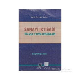 SANAYI İKTISADI PIYASA YAPISI UNSURLARI - LALE DAVUT