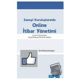 Sanayi Kuruluşlarında Online İtibar Yönetimi Nobel Akademik Yayıncılık