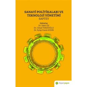 Sanayi Politikaları ve Teknoloji Yönetimi - Kollektif