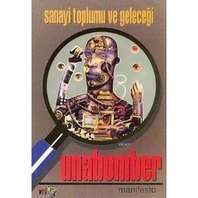 SANAYI TOPLUMU VE GELECEĞİ MANIFESTO - UNABOMBER (TED KACZYNSKI)