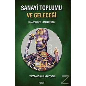 Sanayi Toplumu ve Geleceği - Theodore John Kaczynski