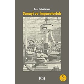 Sanayi ve İmparatorluk - eric j hobsbawn