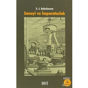 Sanayi ve İmparatorluk - eric j hobsbawn
