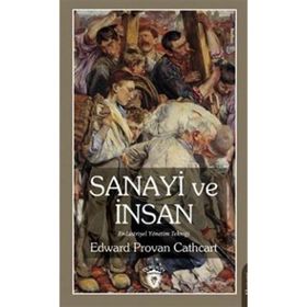 Sanayi ve İnsan Endüstriyel Yönetim Tekniği Edward Provan Cathcart