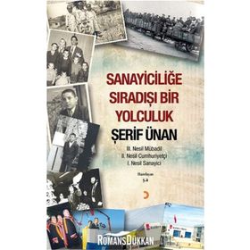 Sanayiciliğe Sıradışı Bir Yolculuk - Şerif Ünan