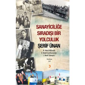 Sanayiciliğe Sıradışı Bir Yolculuk - Şerif Ünan